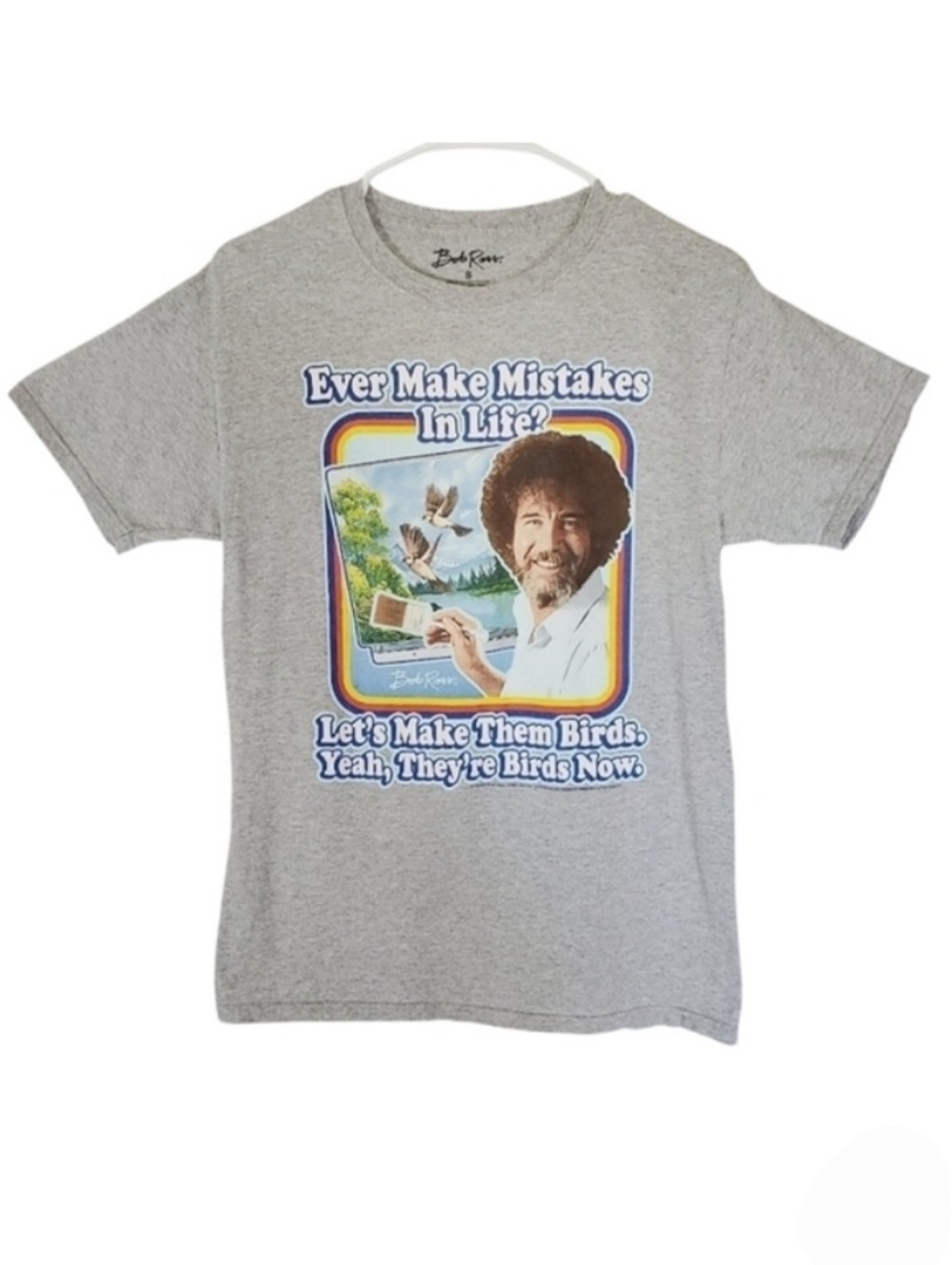1514 * Bob Ross Ever Make Mistakes In Life? Graphic Tee Gray Size S